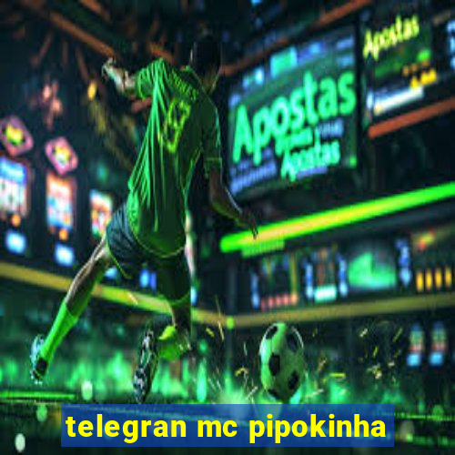 telegran mc pipokinha